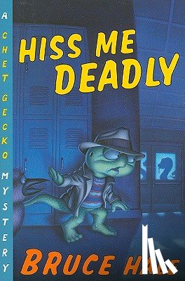 Hale, Bruce - Hiss Me Deadly: A Chet Gecko Mystery