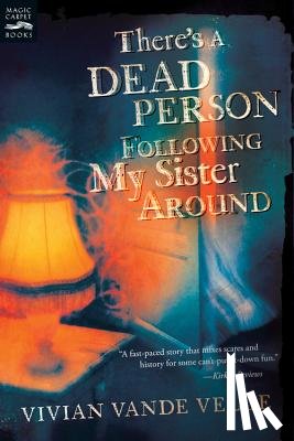Vande Velde, Vivian, Velde, Vivian Vande Vande Velde - There's a Dead Person Following My Sister Around