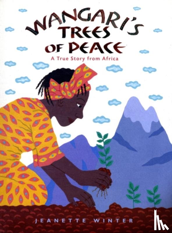 Winter, Jeanette - Wangari's Trees of Peace