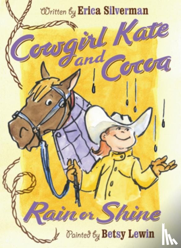 Silverman Erica Silverman, Lewin Betsy Lewin - Cowgirl Kate and Cocoa: Rain or Shine