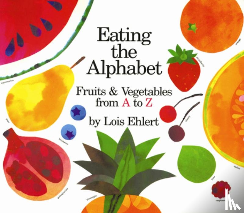 Lois Ehlert - Eating the Alphabet
