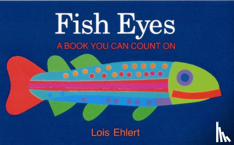 Ehlert Lois Ehlert - Fish Eyes