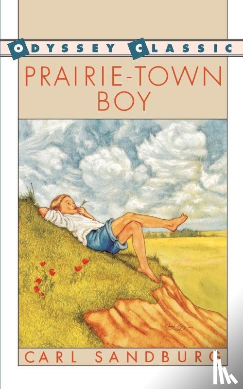 Sandburg, Carl, Sandburg - Prairie-Town Boy