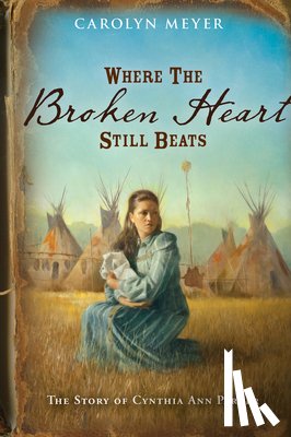 Meyer Carolyn Meyer - Where the Broken Heart Still Beats