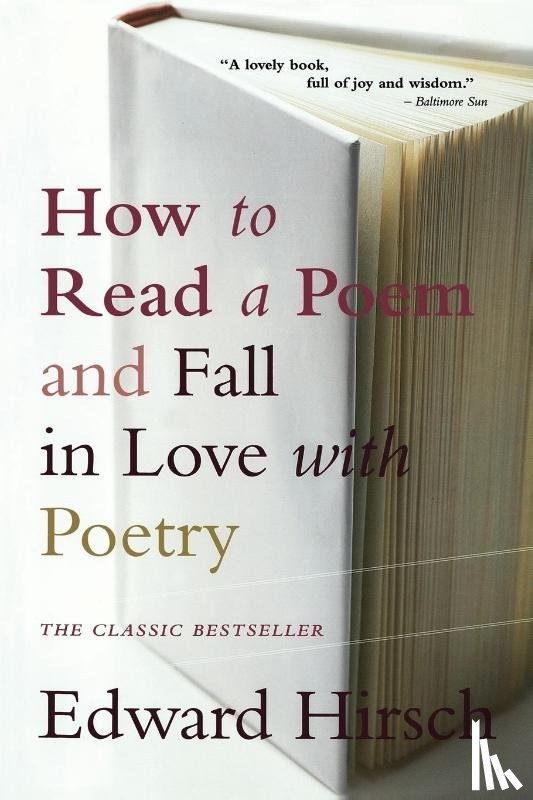 Hirsch, Edward - How to Read a Poem