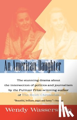 Wasserstein, Wendy, Wasserstein - An American Daughter