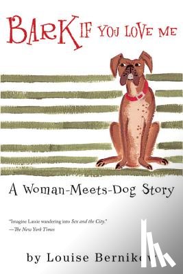 Bernikow, Louise - Bark If You Love Me