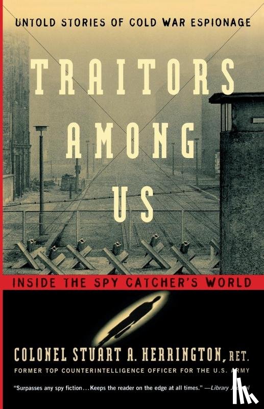 Herrington, Stuart A., Herrington, Jack - Traitors Among Us