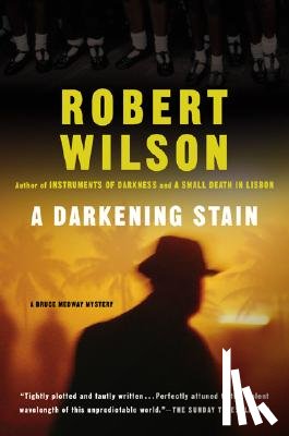 Wilson, Robert - A Darkening Stain