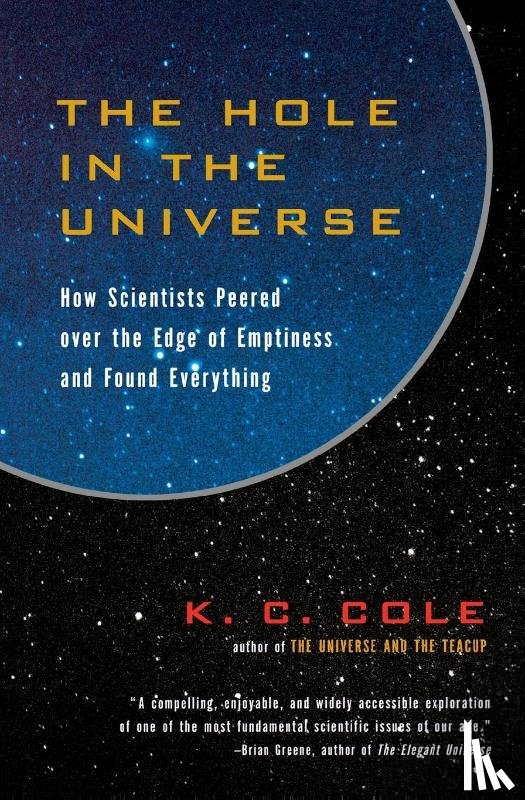 Cole, K. C. - The Hole in the Universe