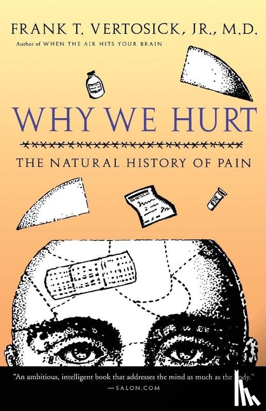 Vertosick, Frank T. Jr. - Why We Hurt