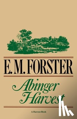 Forster, E. M. - Abinger Harvest