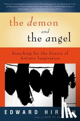 Hirsch, Edward - The Demon and the Angel: Searching for the Source of Artistic Inspiration
