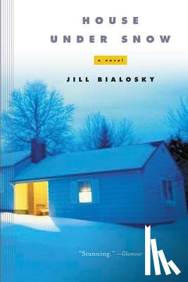 Bialosky, Jill, Bialosky, Chalfant, Sarah - House Under Snow