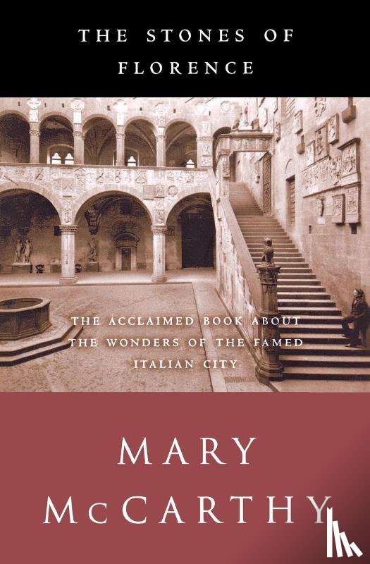 Mccarthy, Mary - The Stones of Florence