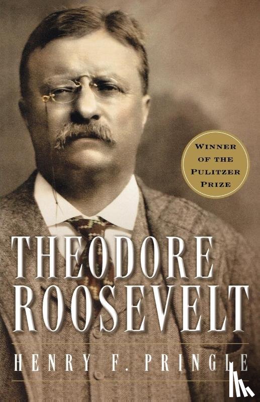 Pringle, Henry, Pringle - Theodore Roosevelt (Re-Issue) P