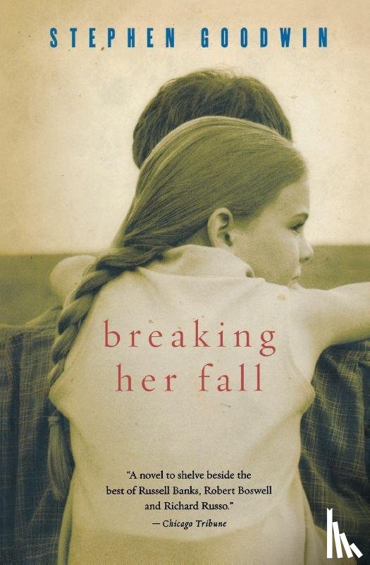 Goodwin, Stephen - Breaking Her Fall
