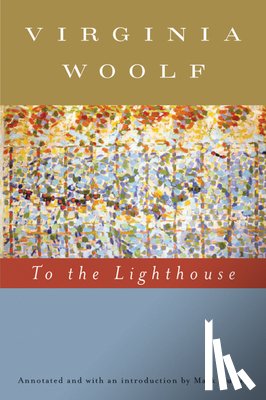 Woolf, Virginia - TO THE LIGHTHOUSE (ANNOTATED)