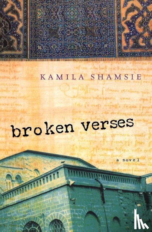 Shamsie, Kamila - Broken Verses
