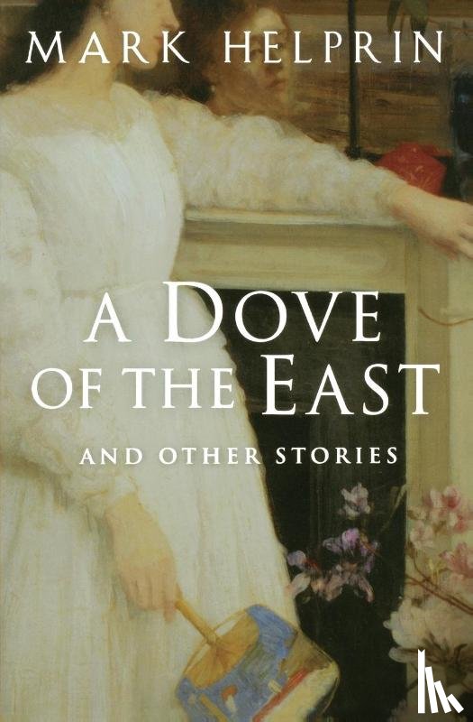 Helprin, Mark - A Dove of the East