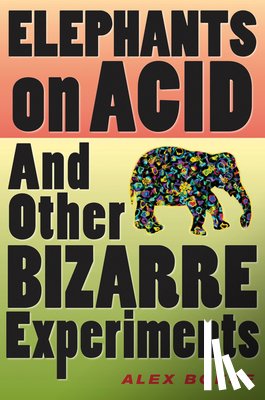 Alex Boese - Elephants on Acid