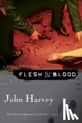 Harvey, John - Flesh & Blood