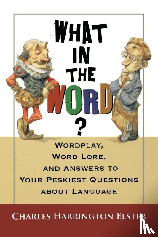 Elster, Charles Harrington - What in the Word?