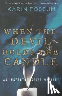 Fossum, Karin - When the Devil Holds the Candle
