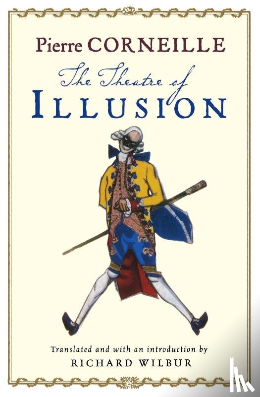 Corneille, Pierre, Wilbur, Richard - The Theatre of Illusion