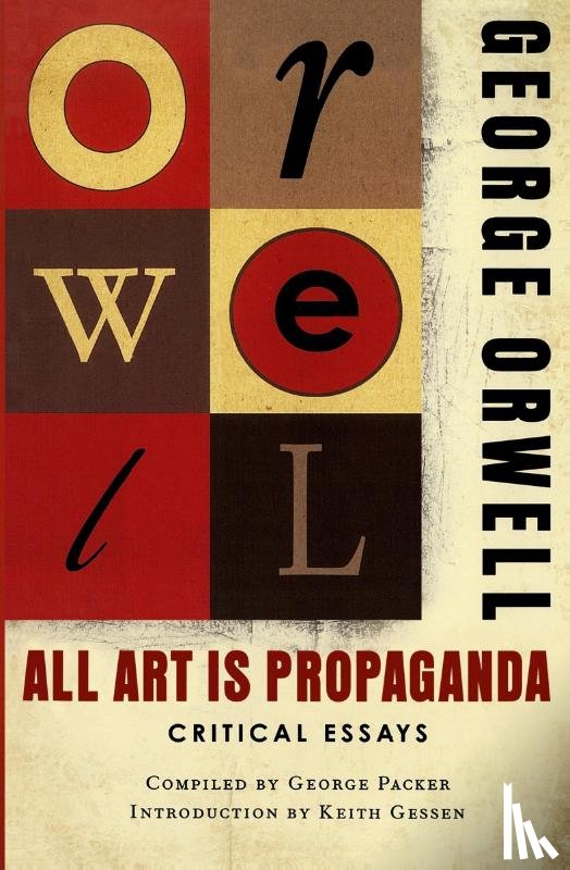 Orwell, George, Gessen, Keith - All Art Is Propaganda