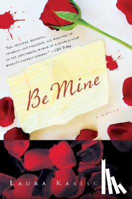Kasischke, Laura - Be Mine