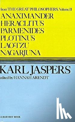 Jaspers, Karl - Jaspers, K: Anaximander, Heraclitus, Parmenides, Plotinus, L