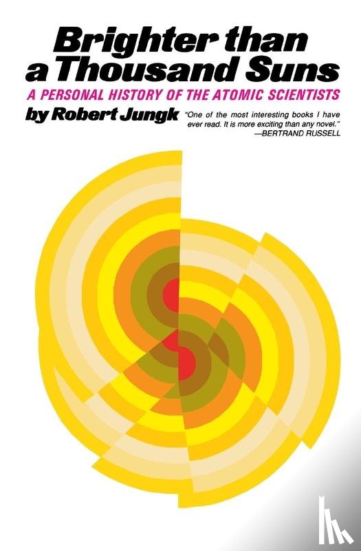 Jungk, Robert, Robert, Jungk - Brighter Than a Thousand Suns