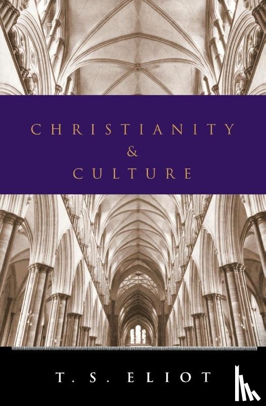 Eliot, T. S. - Christianity and Culture