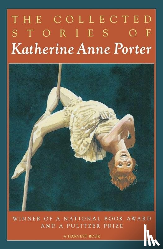 Porter Katherine Anne Porter - The Collected Stories of Katherine Anne Porter