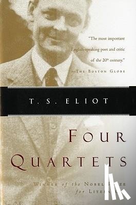 Eliot, T. S. - 4 QUARTETS