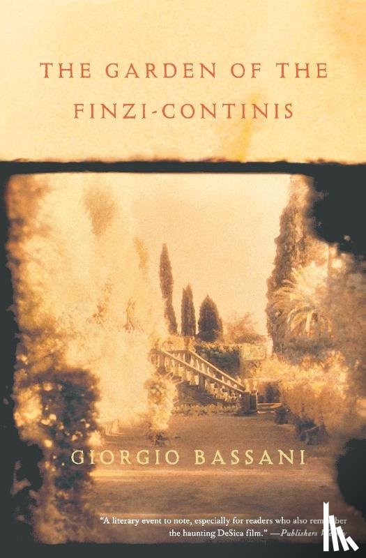 Bassani, Giorgio - The Garden of the Finzi-Continis