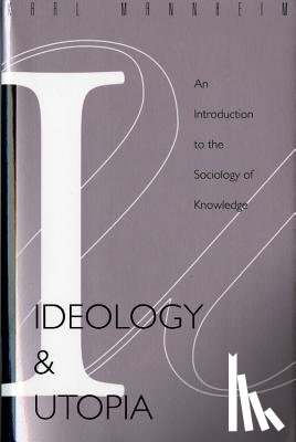 Mannheim, Karl - Ideology and Utopia