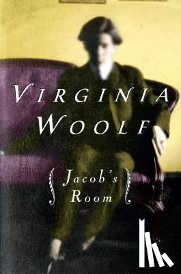Woolf, Virginia - Jacob's Room: The Virginia Woolf Library Authorized Edition