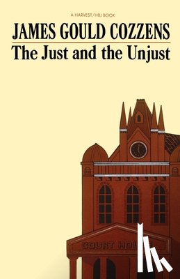 Cozzens, James Gould - The Just and the Unjust