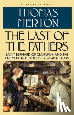 Merton, Thomas, Merton - Last of the Fathers