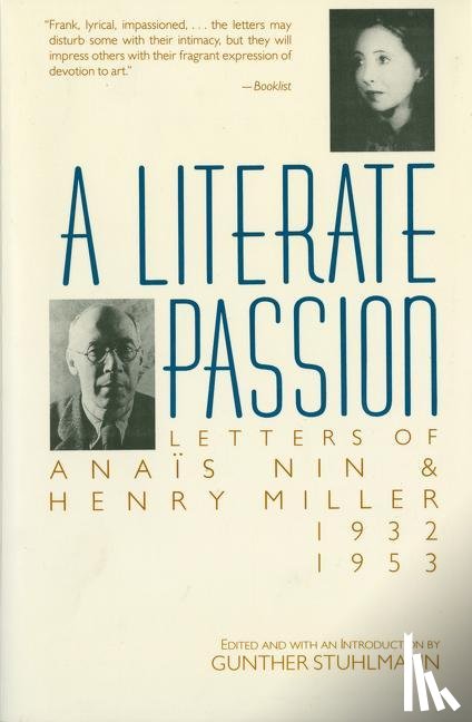 Nin, Anais, Miller, Henry - A Literate Passion