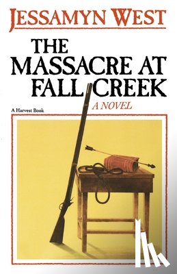 West, Jessamyn - The Massacre at Fall Creek