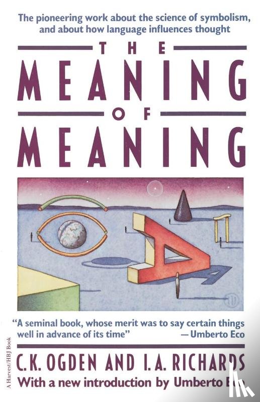 Ogden, C. K., Richards, Ivor A. - The Meaning of Meaning