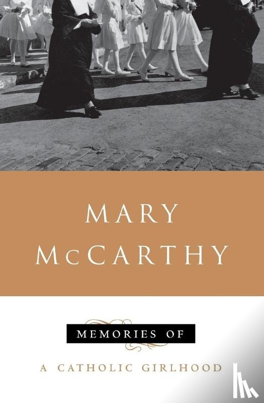 Mccarthy, Mary - Memories of a Catholic Girlhood