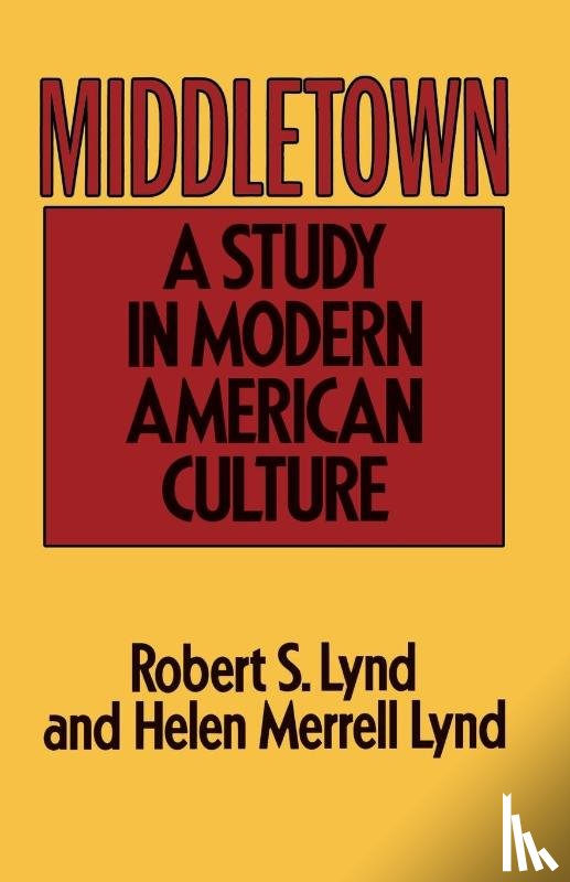 Lynd, Robert, Lynd, Helen M., Lynd - Middletown