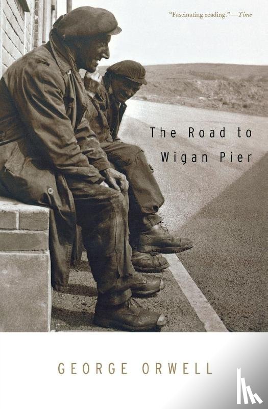 Orwell, George - The Road To Wigan Pier
