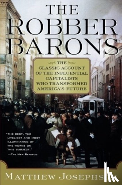 Matthew Josephson - The Robber Barons