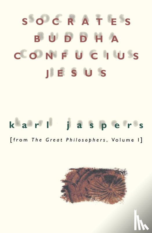Jaspers, Karl - Socrates, Buddha, Confucius, Jesus