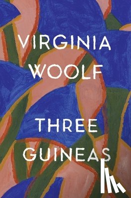 Woolf, Virginia, Hussey, Mark - Woolf, V: Three Guineas